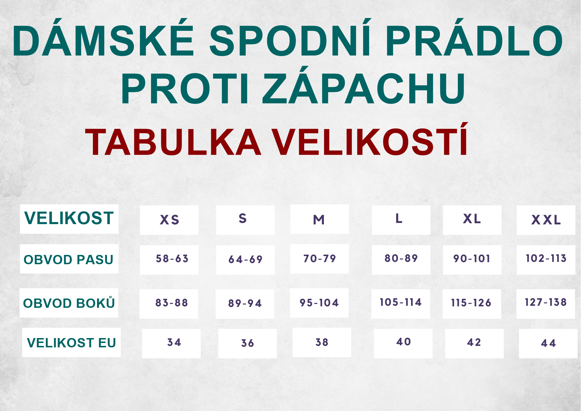 TABULKA VELIKOSTÍ PRO DÁMSKÉ SPODNÍ PRÁDLO PROTI ZÁPACHU